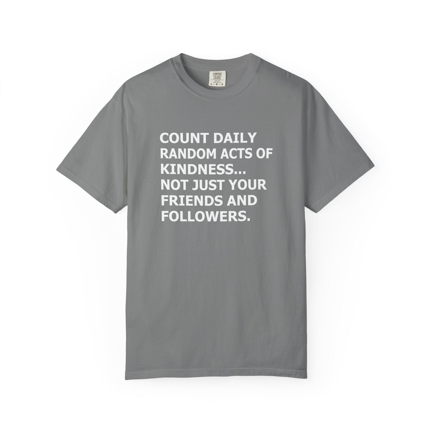 Random Acts of Kindness T-Shirt - 9 colors