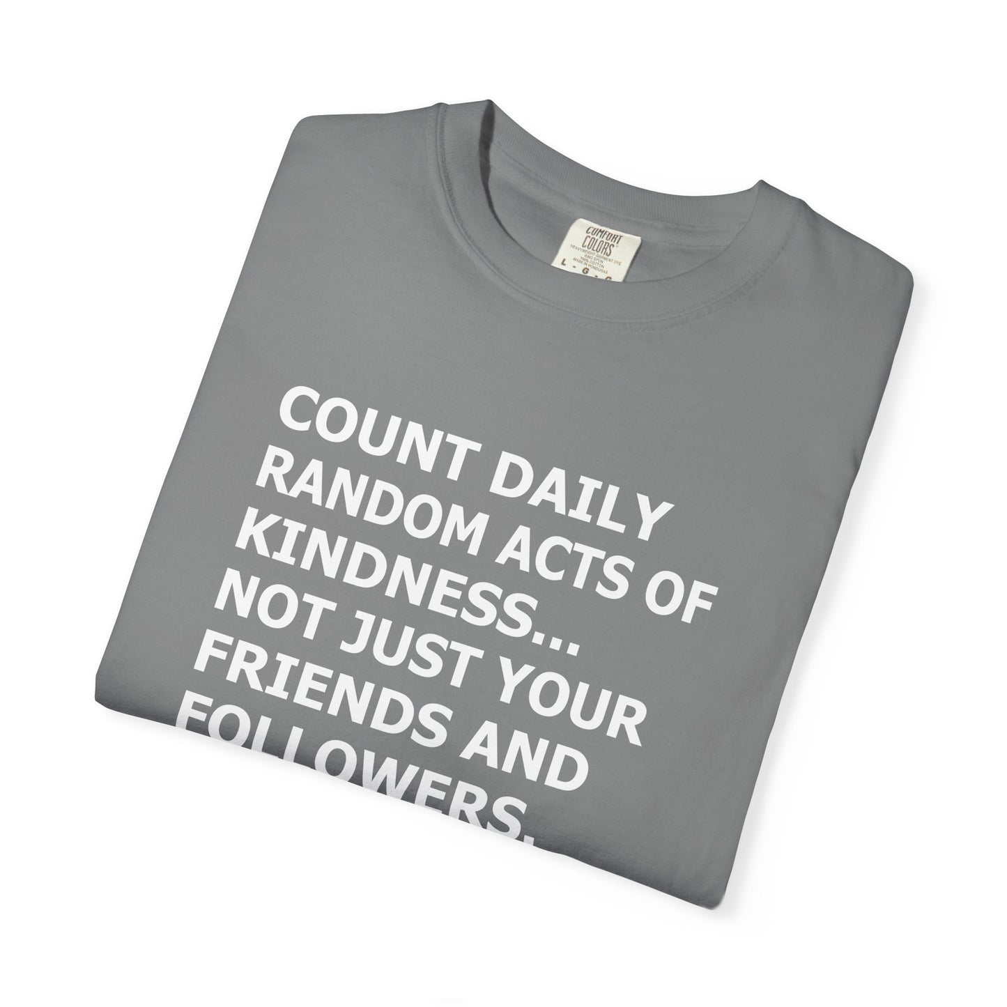 Random Acts of Kindness T-Shirt - 9 colors