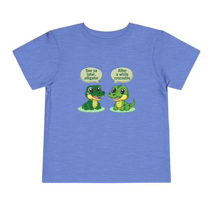 See You Later Alligator Cute Toddler Tee - 11 colors