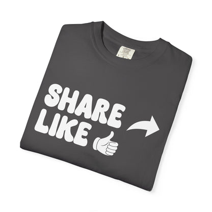 Share, Like Unisex T-Shirt - 11 colors