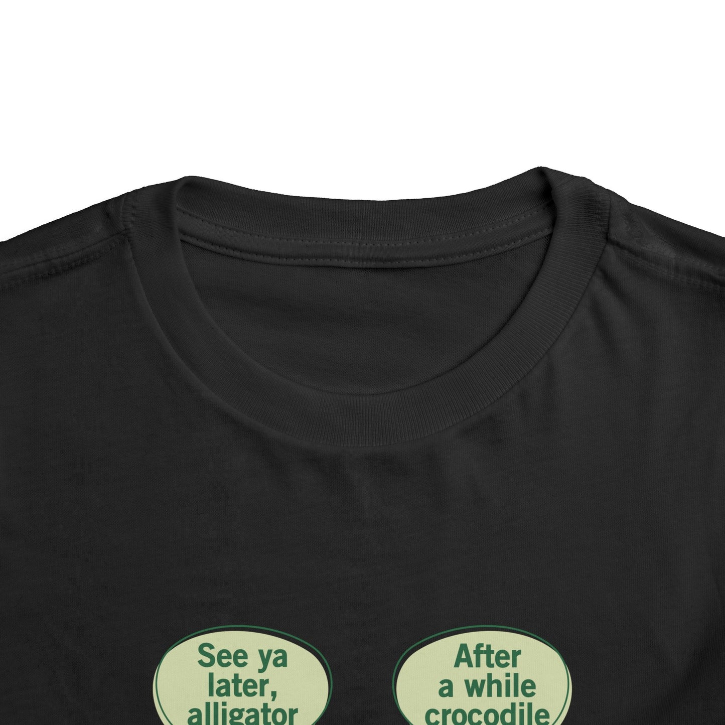 See You Later Alligator Cute Toddler Tee - 11 colors