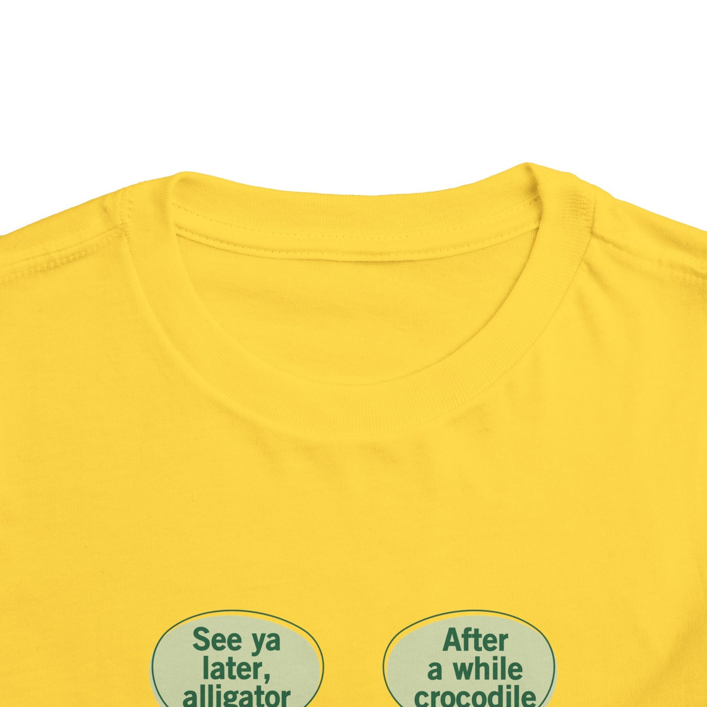 See You Later Alligator Cute Toddler Tee - 11 colors