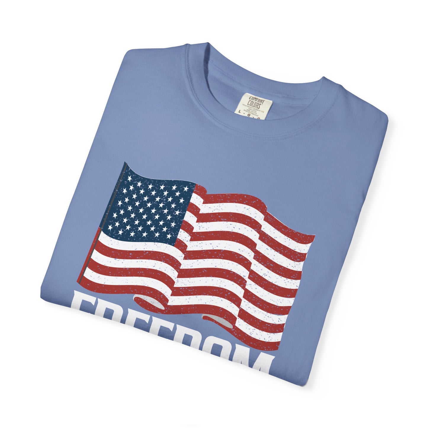 Patriotic Freedom Faith Family T-shirt - 17 colors