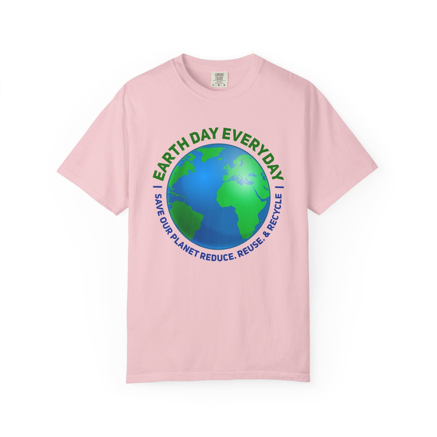 Earth Day, Every Day Unisex T-Shirt - 15 colors