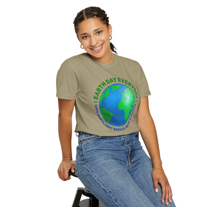 Earth Day, Every Day Unisex T-Shirt - 15 colors