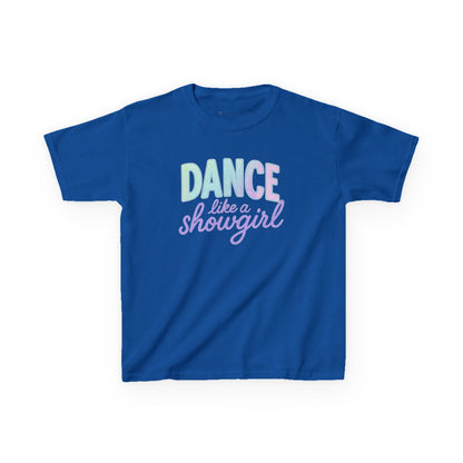 Girls' Dance Like a Showgirl T-Shirt - 12 colors
