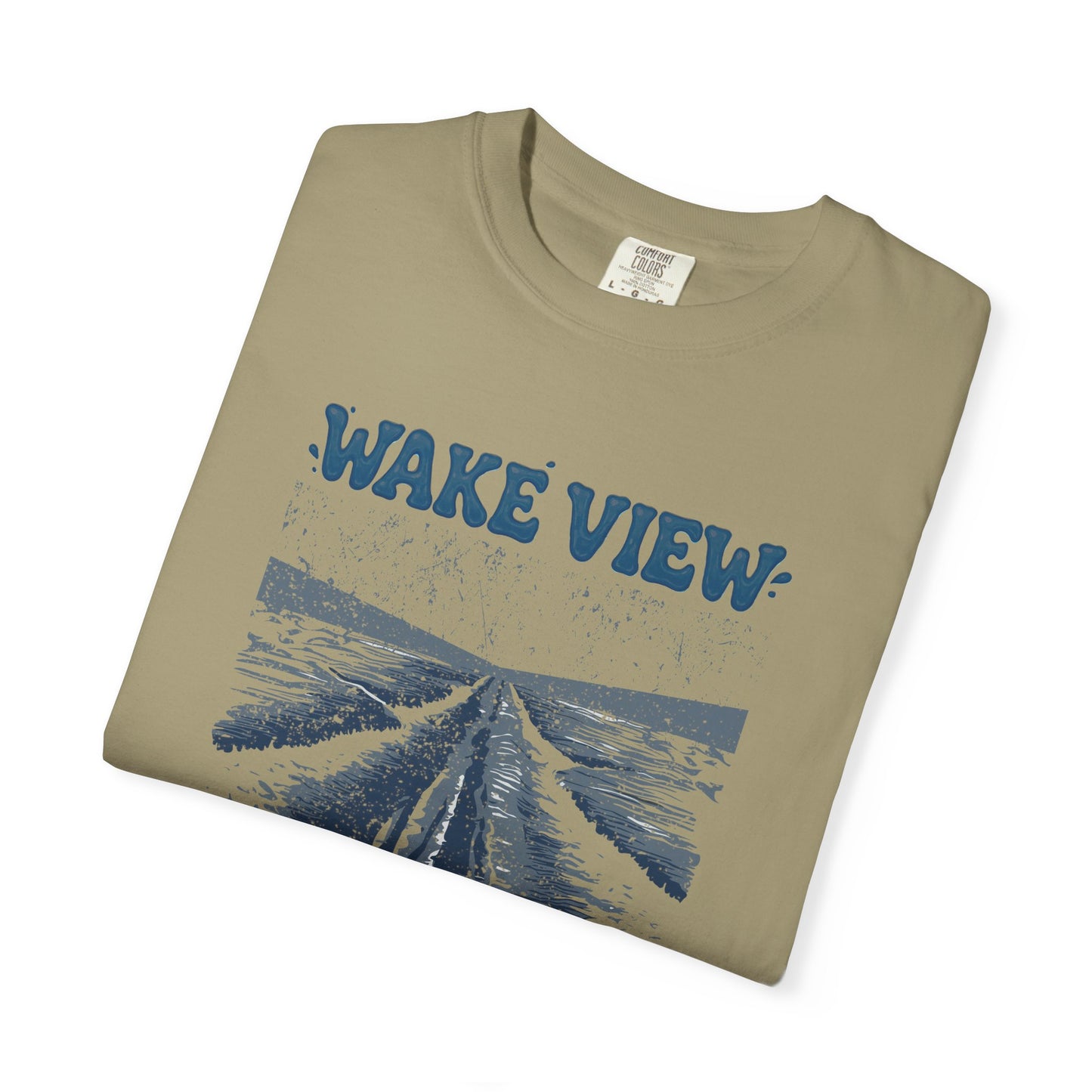 Wake View is The Best View T-Shirt - 12 colors