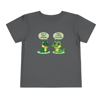 See You Later Alligator Cute Toddler Tee - 11 colors