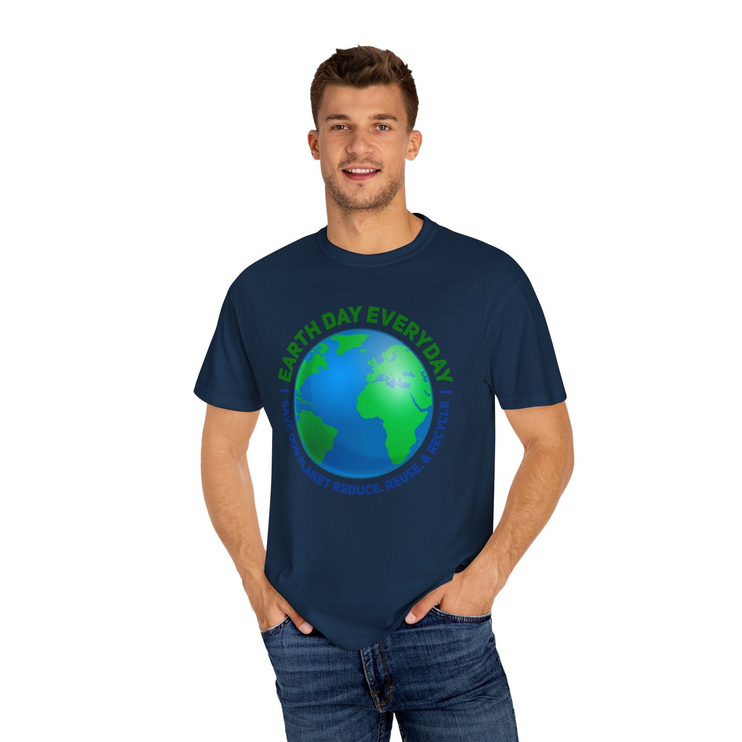 Earth Day, Every Day Unisex T-Shirt - 15 colors
