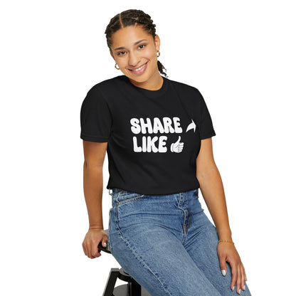Share, Like Unisex T-Shirt - 11 colors