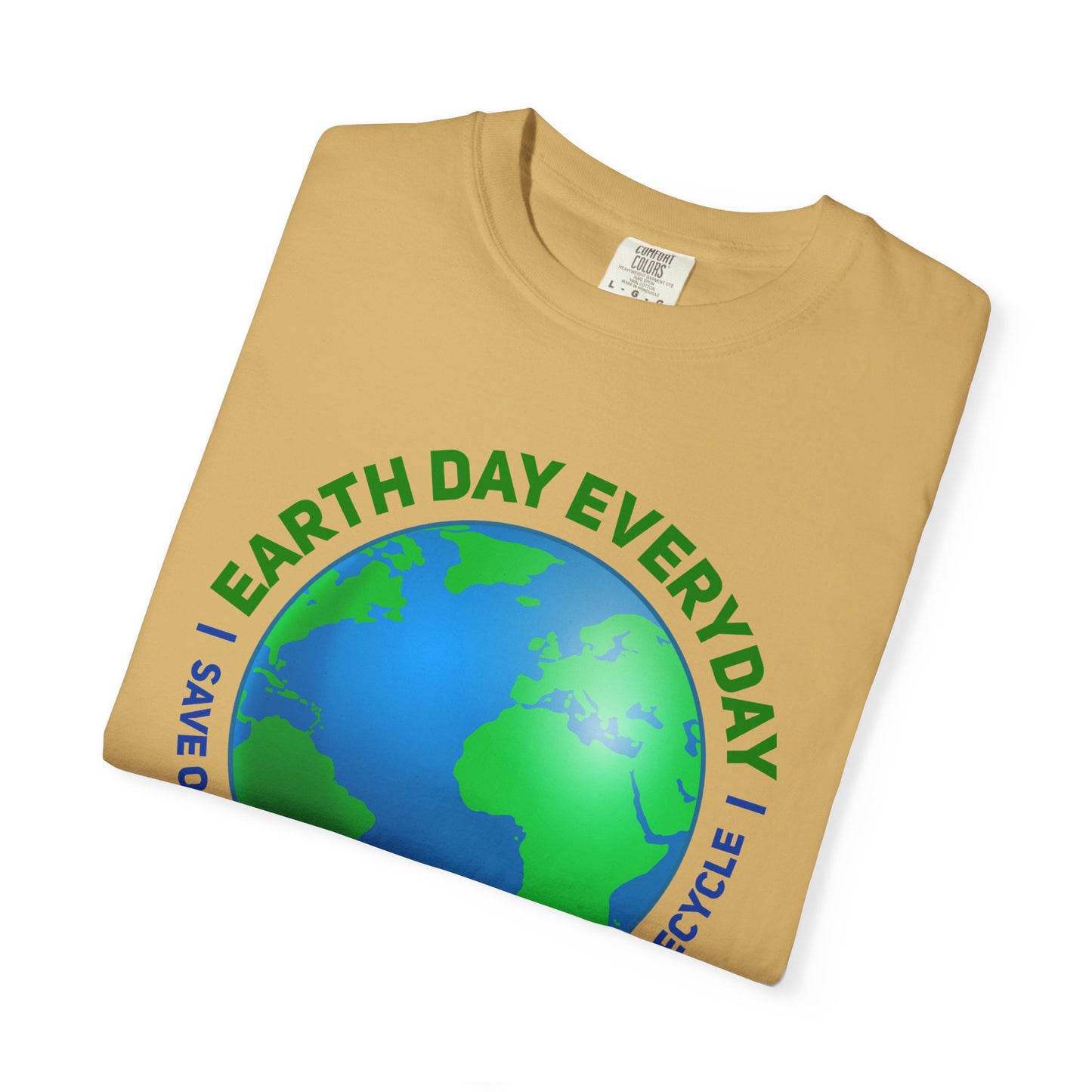 Earth Day, Every Day Unisex T-Shirt - 15 colors
