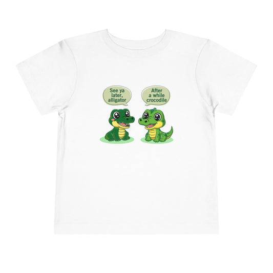 See You Later Alligator Cute Toddler Tee - 11 colors