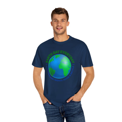 Earth Day, Every Day Unisex T-Shirt - 15 colors