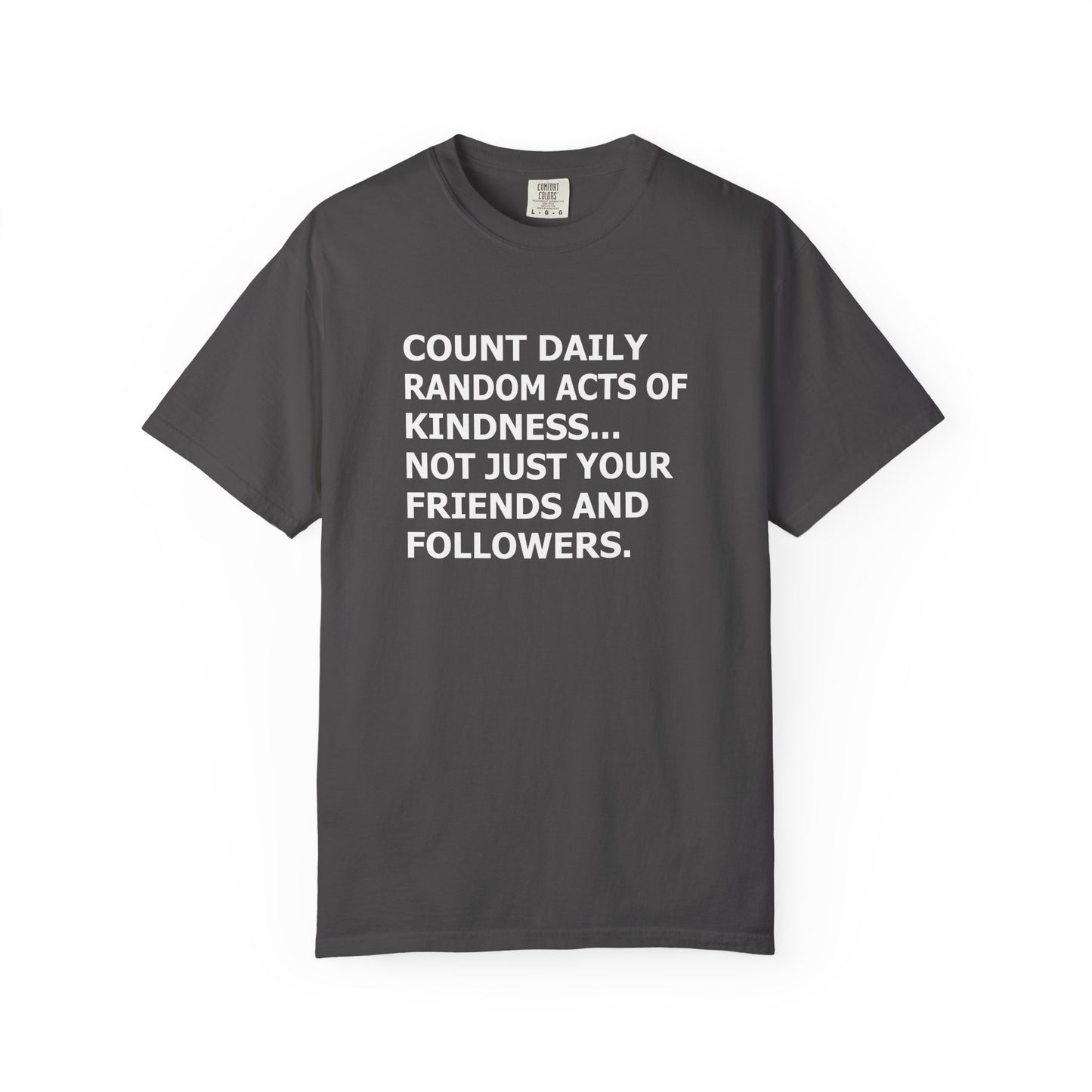 Random Acts of Kindness T-Shirt - 9 colors