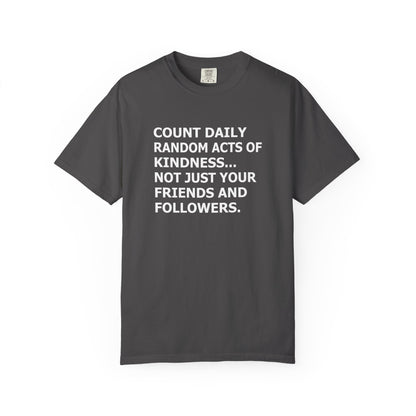 Random Acts of Kindness T-Shirt - 9 colors