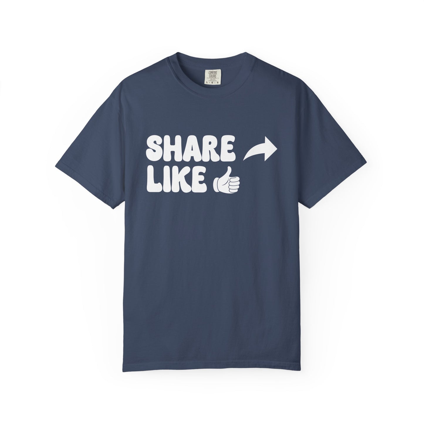 Share, Like Unisex T-Shirt - 11 colors
