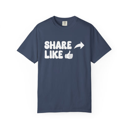 Share, Like Unisex T-Shirt - 11 colors